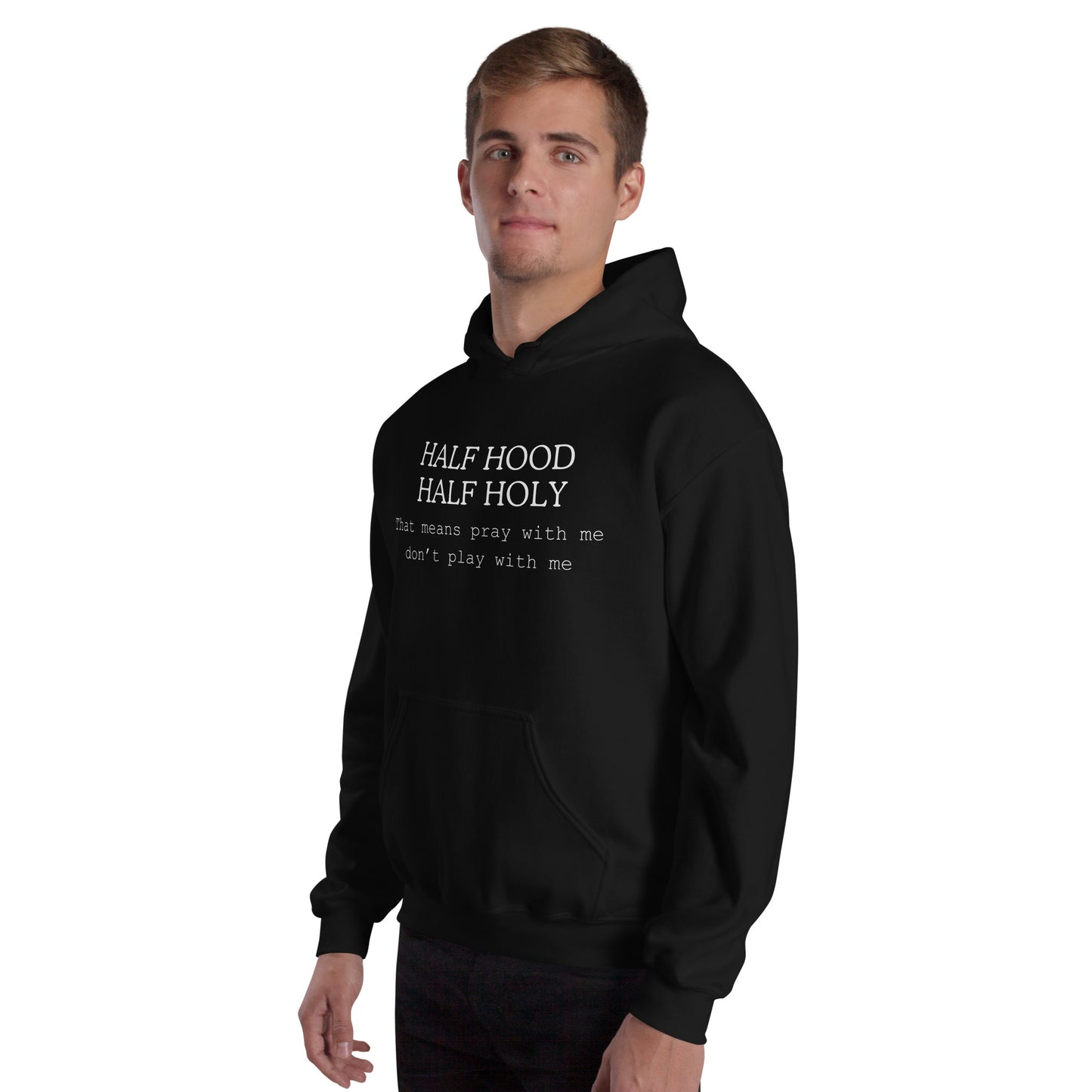 HALF HOOD HALF HOLY  Hoodie