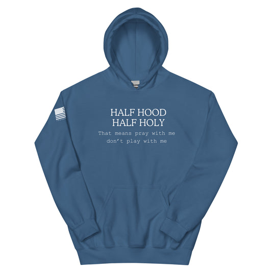 HALF HOOD HALF HOLY  Hoodie