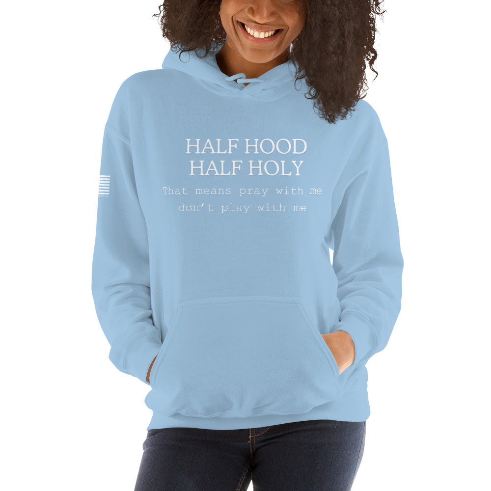 HALF HOOD HALF HOLY  Hoodie