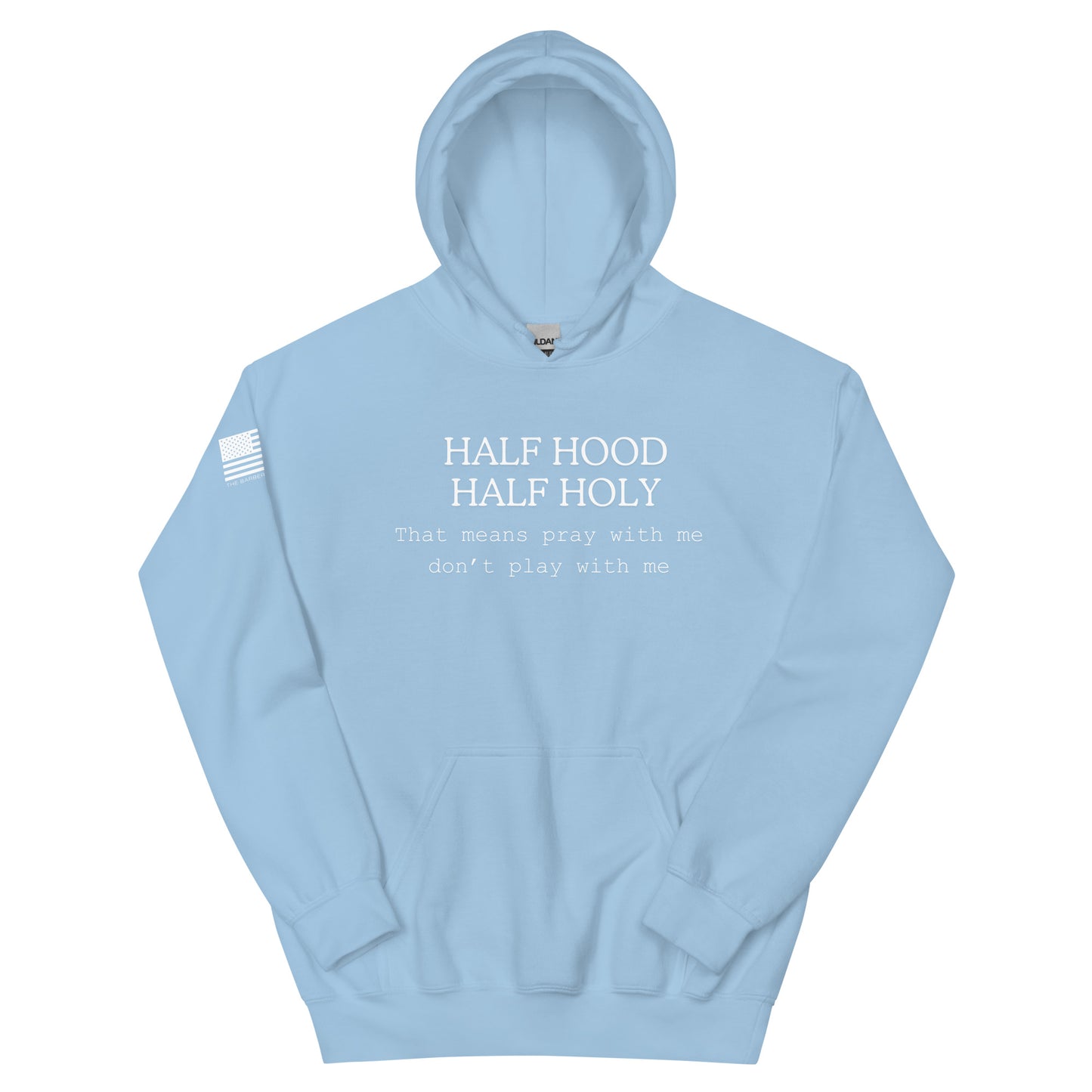 HALF HOOD HALF HOLY  Hoodie