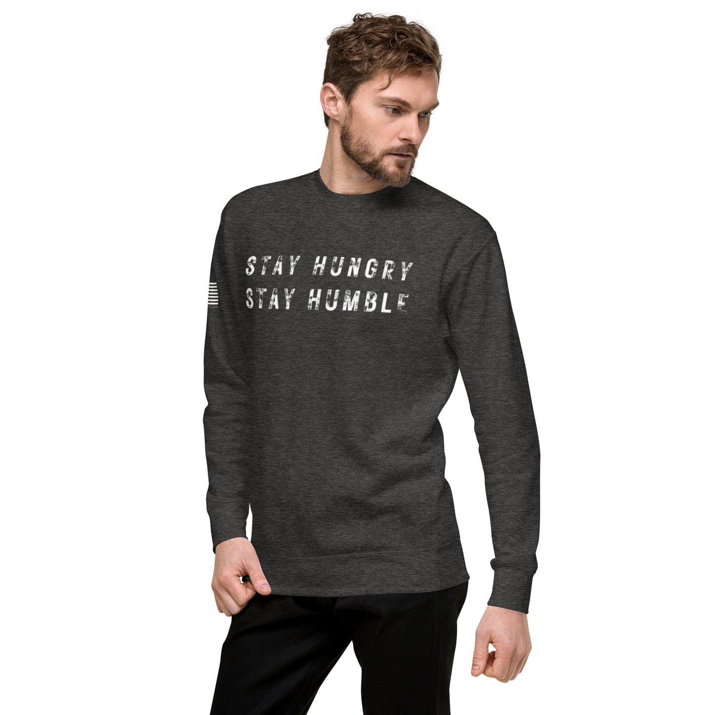 STAY HUNGRY STAY HUMBLE CREW NECK